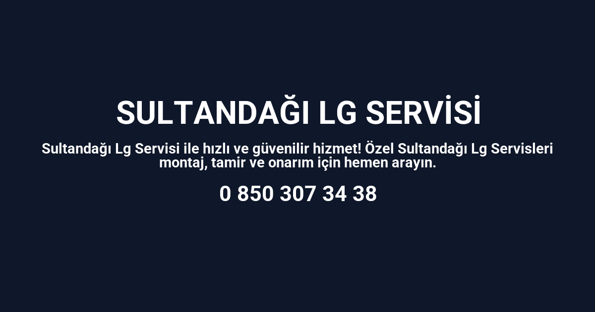 Sultandağı Lg Servisi